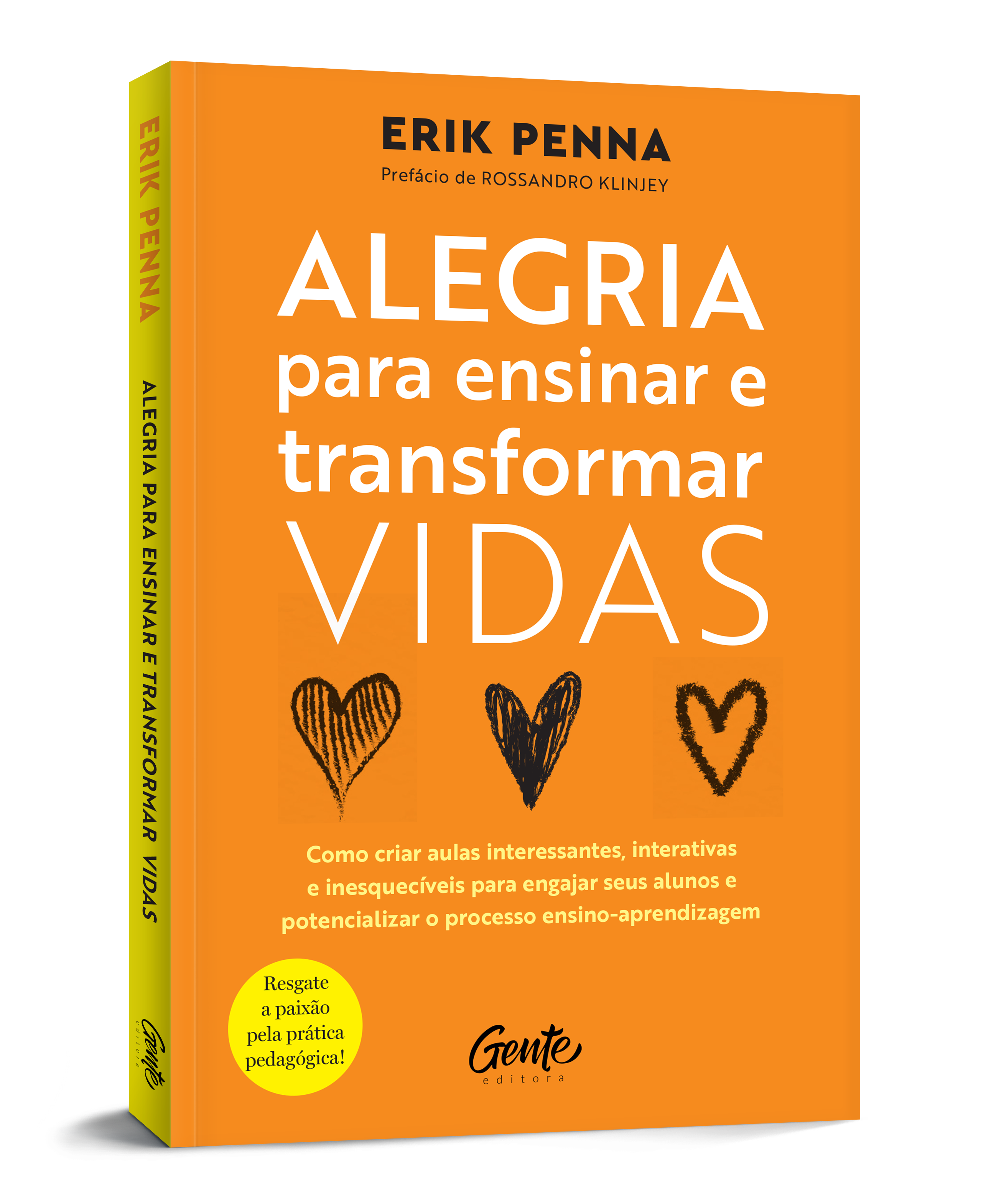 Livro Alegria para Ensinar e Transformar Vidas e Palestra Motivacional para Professores com Erik Penna