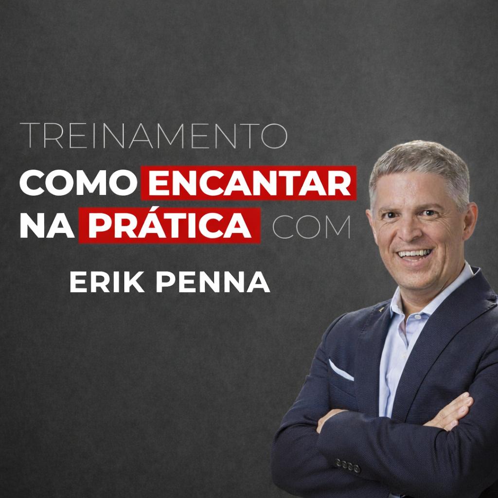 Como Encantar na Prática Curso Como Encantar na Prática com Erik Penna